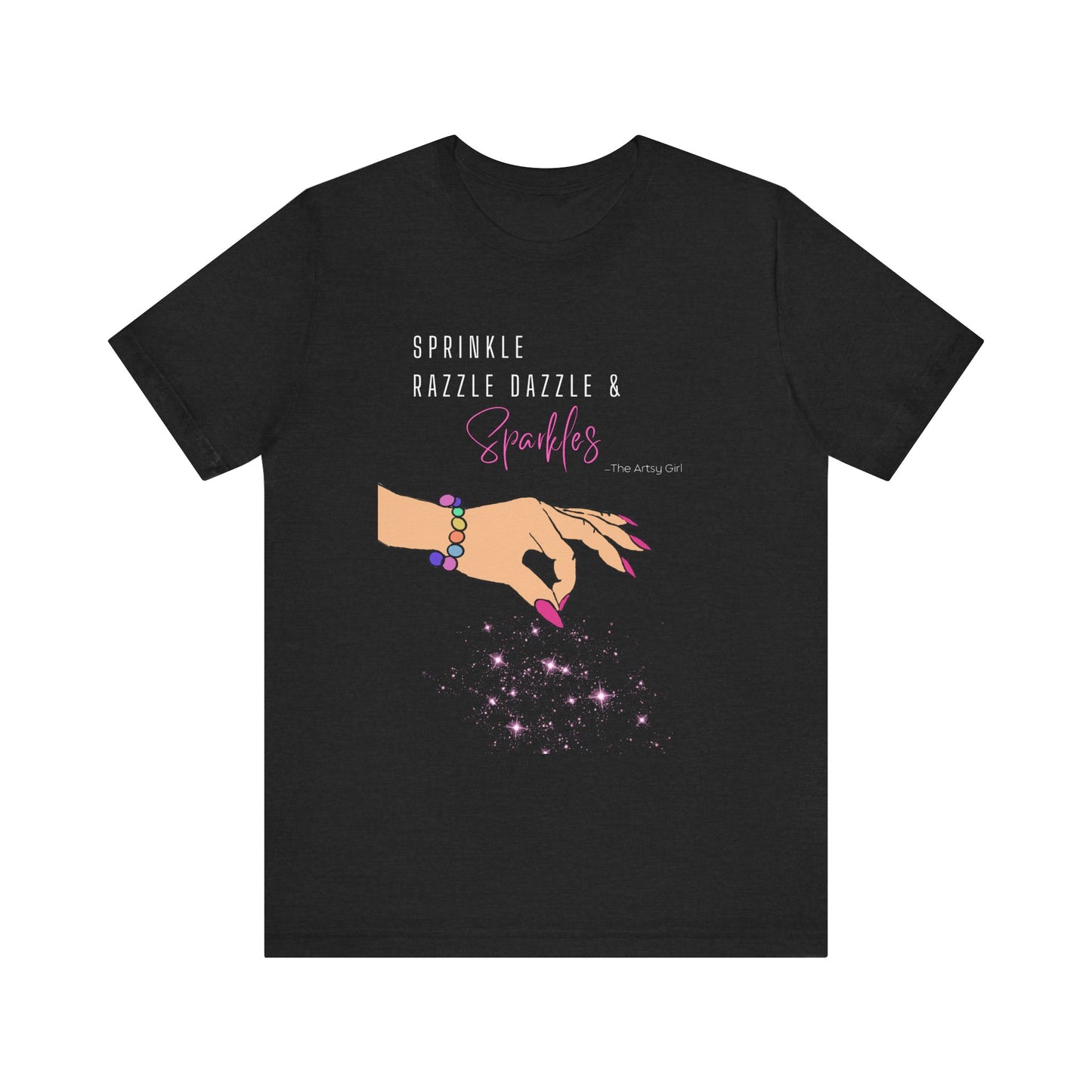 Sprinkle Razzle Dazzle & Sparkles (Light Color Hand) Jersey Short Sleeve Tee